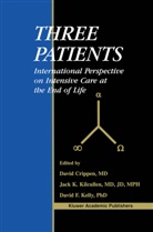 David W. Crippen, David F Kelly, David F. Kelly, Jac K Kilcullen, Jack K Kilcullen, Jack K. Kilcullen... - Three Patients