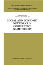 Anne van den Nouweland, Marc Slikker, Marco Slikker, Anne van den Nouweland - Social and Economic Networks in Cooperative Game Theory