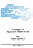 Enrico G. Beltrametti, Enric G Beltrametti, Enrico G Beltrametti, Enrico G. Beltrametti, Jean-Marc Levy-Leblond, Lévy-Leblond... - Advances in Quantum Phenomena