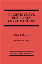 Alfred J. Menezes, alfred j Menezes, Alfred J. Menezes - Elliptic Curve Public Key Cryptosystems