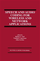 Bishnu S. Atal, Vladimi Cuperman, Vladimir Cuperman, Allen Gersho, Bishnu S. Atal - Speech and Audio Coding for Wireless and Network Applications