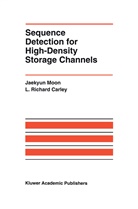 L Richard Carley, L. Richard Carley, Larry R. Carley, Larry Richard Carley, Jaekyu Moon, Jaekyun Moon... - Sequence Detection for High-Density Storage Channels
