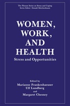 Margaret Chesney, Marianne Frankenhaeuser, Ul Lundberg, Ulf Lundberg - Women, Work, and Health