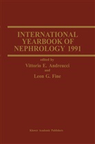 V. E. Andreucci, V.e. Andreucci, E Andreucci, V E Andreucci, Leon G. Fine, G Fine... - International Yearbook of Nephrology 1991