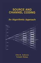 John Anderson, John B Anderson, John B. Anderson, John B. Anderson, Seshadri Mohan - Source and Channel Coding