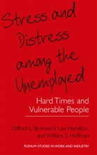 Clifford Broman, Clifford L Broman, Clifford L. Broman, V Le Hamilton, V Lee Hamilton, V. Lee Hamilton... - Stress and Distress among the Unemployed