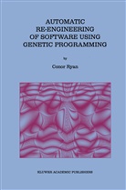 Conor Ryan - Automatic Re-engineering of Software Using Genetic Programming
