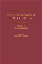 L S Vygotsky, L. S. Vygotsky, L.S. Vygotsky, Robert W Rieber, Robert W. Rieber, Rober W Rieber... - The Collected Works of L. S. Vygotsky