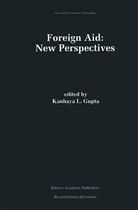 K. L. Gupta, L Gupta, K L Gupta, K. L. Gupta - Foreign Aid: New Perspectives