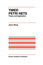 Jiacun Wang, Jiacun Wang, Jiacun Wang - Timed Petri Nets