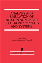 Alpe Demir, Alper Demir, Alberto Sangiovanni-Vincentelli - Analysis and Simulation of Noise in Nonlinear Electronic Circuits and Systems