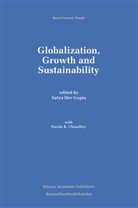 Saty Dev Gupta, Satya Dev Gupta, Satya Dev Gupta - Globalization, Growth and Sustainability