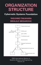 Mihajlo Mesarovic, Yasuhik Takahara, Yasuhiko Takahara - Organization Structure: Cybernetic Systems Foundation
