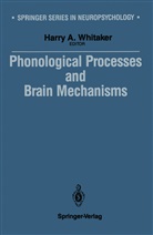 Harry A. Whitaker, Harr Whitaker, Harry Whitaker, Harry A. Whitaker - Phonological Processes and Brain Mechanisms
