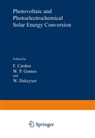 Cardon, F Cardon, F. Cardon - Photovoltaic and Photoelectrochemical Solar Energy Conversion