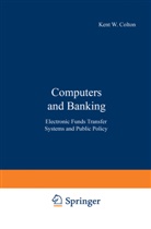 Kent W. Colton, Ken W Colton, Kent W Colton, Kent W. Colton - Computers and Banking
