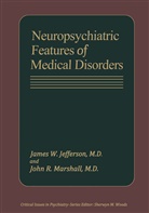 James W Jefferson, James W. Jefferson, James W. Jefferson - Neuropsychiatric Features of Medical Disorders