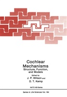 Wilson, J Wilson, J. Wilson - Cochlear Mechanisms: Structure, Function, and Models