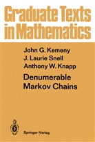 D. S. Griffeath, John Kemeny, John G Kemeny, John G. Kemeny, Anthony W Knapp, Anthony W. Knapp... - Denumerable Markov Chains
