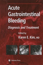 Kare E Kim, Karen E Kim, Karen E. Kim, Karen E. Kim - Acute Gastrointestinal Bleeding