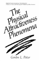 Gordon L. Patzer, Gordon L Patzer, Gordon L. Patzer - The Physical Attractiveness Phenomena