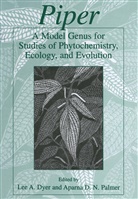 Le A Dyer, Lee A Dyer, Lee A. Dyer, Lee Dyer, Lee A. Dyer, Palmer... - Piper: A Model Genus for Studies of Phytochemistry, Ecology, and Evolution