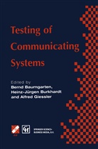 Bernd Baumgarten, Heinz-Jürge Burkhardt, Heinz-Jurgen Burkhardt, Heinz-Jürgen Burkhardt, Alfred Giessler - Testing of Communicating Systems