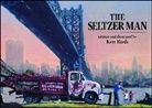 Ken Rush, Rush Ken - The Seltzer Man