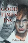Philippe Pascal - Good Times Inc