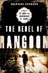 Delphine Schrank - The Rebel of Rangoon