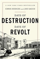 Chris Hedges, Chris Sacco Hedges, Joe Sacco - Days of Destruction, Days of Revolt