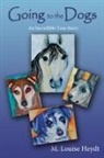 M. Louise Heydt - Going to the Dogs