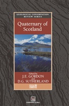 E Gordon, J E Gordon, G Sutherland, G Sutherland, J. E. Gordon, J.E. Gordon... - Quaternary of Scotland