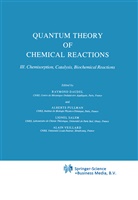R. Daudel, Pullman, A Pullman, A. Pullman, Bernard Pullman, L. Salem... - Quantum Theory of Chemical Reactions. Vol.3
