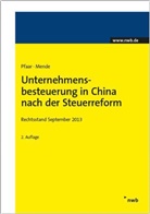 Mende, Daniel T. Mende, Daniel Tobias Mende, Pfaa, Michae Pfaar, Michael Pfaar - Unternehmensbesteuerung in China nach der Steuerreform