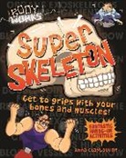Anna Claybourne - Super Skeleton