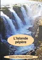 Bertran, Bertrand, François Bertrand, Hidek Bertrand, Hideko Bertrand - L'Islande pépère