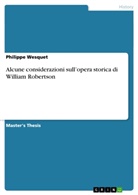 Philippe Wesquet - Alcune considerazioni sull'opera storica di William Robertson