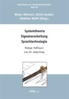 Ulric Kordon, Ulrich Kordon, Dieter Mehnert, Matthias Wolff - Systemtheorie Signalverarbeitung Sprachtechnologie