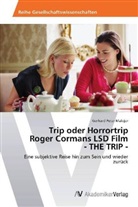 Gerhard Peter Malojer - Trip oder Horrortrip Roger Cormans LSD Film - THE TRIP -