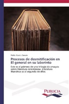 Pablo García Dussán - Procesos de desmitificación en El general en su laberinto
