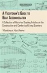 Various - A Yachtsman's Guide to Boat Accommodation - A Collection of Historical Boating Articles on the Construction and Comforts of Living Quarters