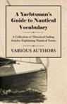 Various - A Yachtsman's Guide to Nautical Vocabulary - A Collection of Historical Sailing Articles Explaining Nautical Terms