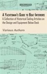 Various - A Yachtsman's Guide to Boat Interiors - A Collection of Historical Sailing Articles on the Design and Equipment Below Deck