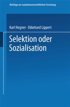 Karl Hegner, Ekkehard Lippert, Roland Wakenhut - Selektion oder Sozialisation?