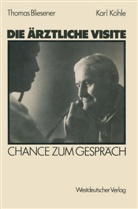 Thoma Bliesener, Thomas Bliesener, Karl Köhle - Die ärztliche Visite
