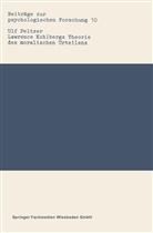 Ulf Peltzer - Lawrence Kohlbergs Theorie des moralischen Urteilens