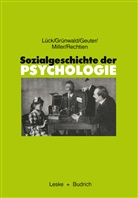 Ulfried Geuter, Ulfried u a Geuter, Haral Grünwald, Harald Grünwald, Helmu Lück, Helmut Lück... - Sozialgeschichte der Psychologie