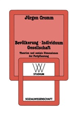 Jurgen Cromm, Jürgen Cromm - Bevölkerung · Individuum Gesellschaft