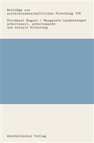 Friedhart Hegner, Margarete Landenberger - Arbeitszeit, Arbeitsmarkt und soziale Sicherung